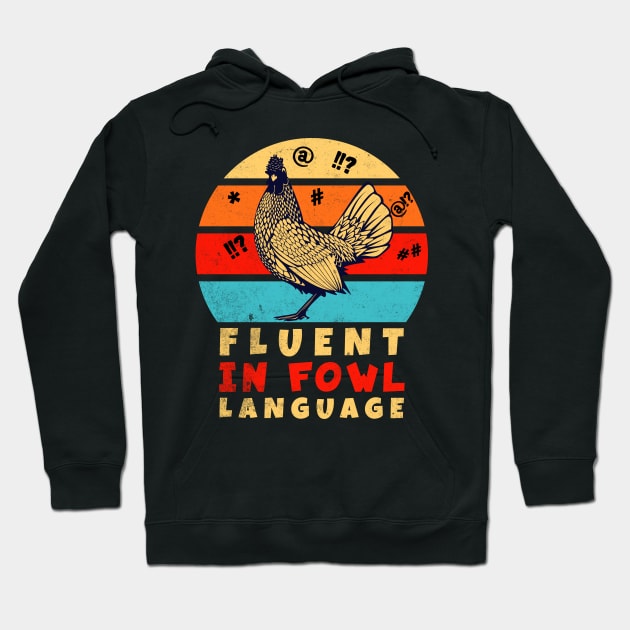 Fluent in Fowl Language Hoodie by BankaiChu